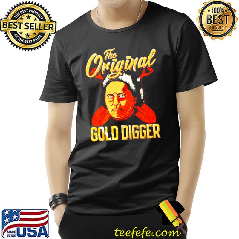 Original The Origibal Gold Gigger Unisex Original The Origibal Gold Gigger Unisex