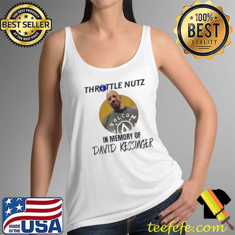 Original Throttle Nutz In Memory Of David Kessinger Shirt Tank Top Original Throttle Nutz In Memory Of David Kessinger Shirt Tank Top
