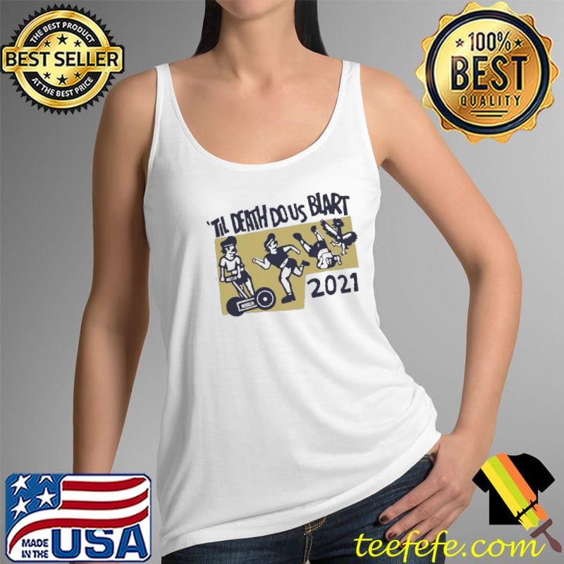 Original 'Til Death Do Us Blart 2021 Shirt Tank Top Original 'Til Death Do Us Blart 2021 Shirt Tank Top
