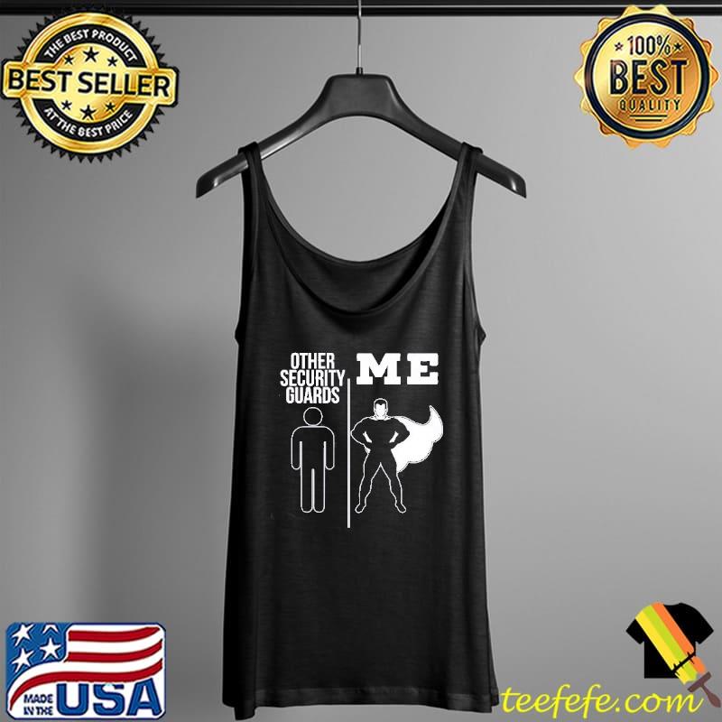 Other Security Guards me Shirt Tank Top Other Security Guards me Shirt Tank Top