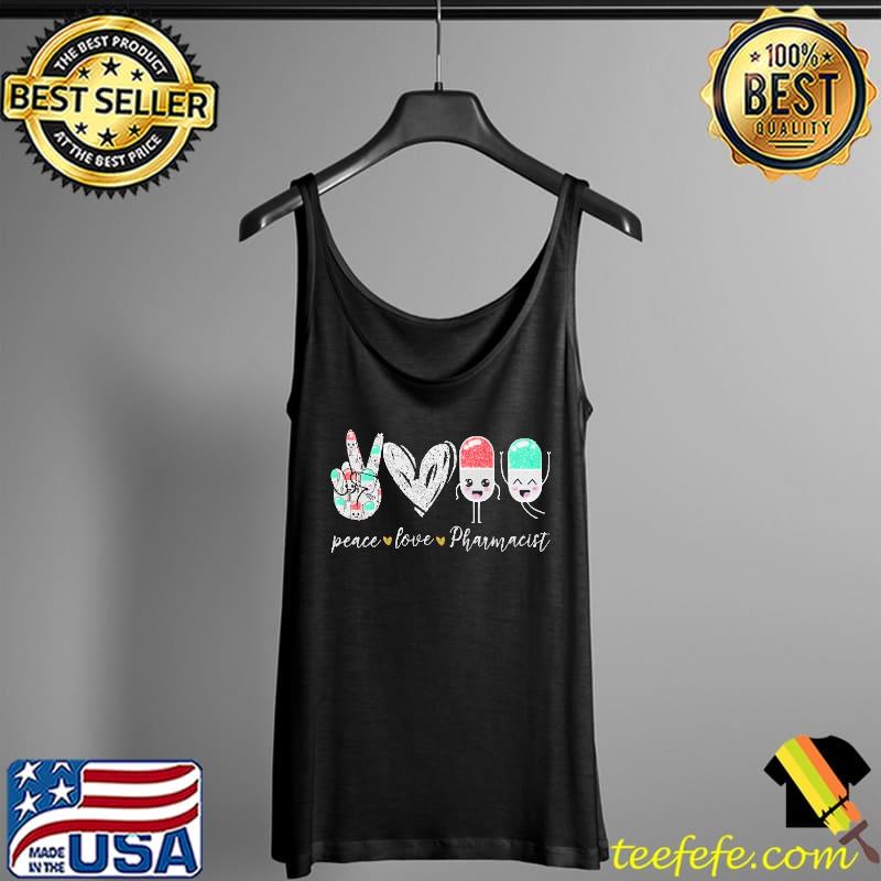 Peace Love Pharmacist Shirt Tank Top Peace Love Pharmacist Shirt Tank Top