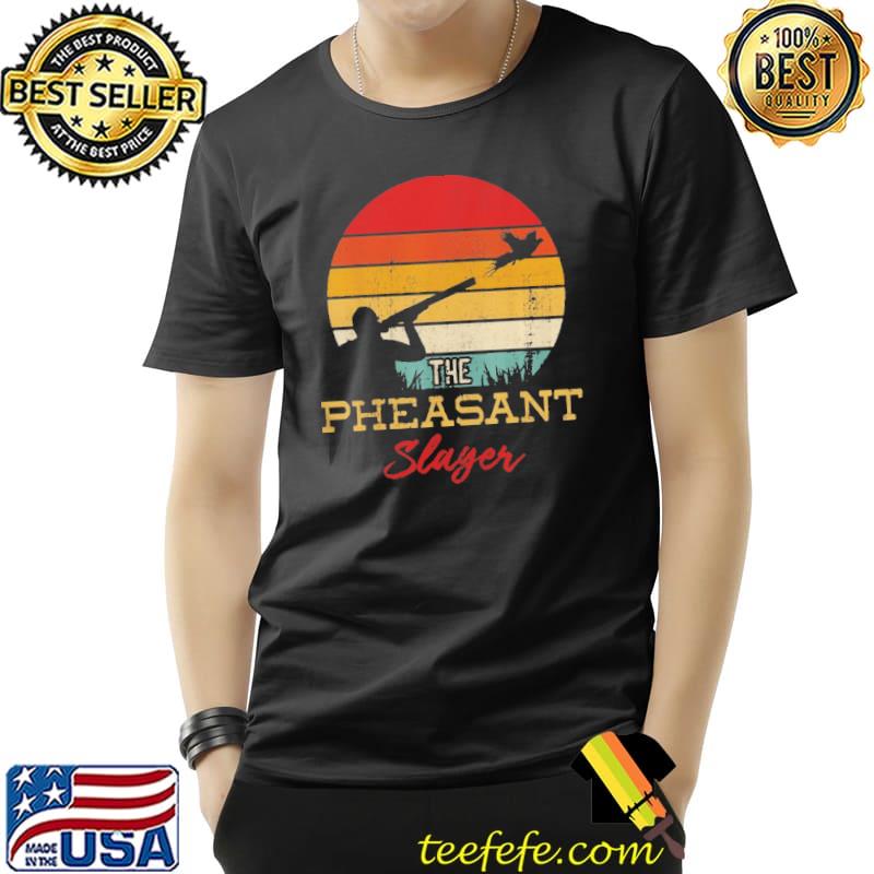 Pheasant Slayer Flying Bird Hunter Shooting Hunting Shirt Unisex Pheasant Slayer Flying Bird Hunter Shooting Hunting Shirt Unisex