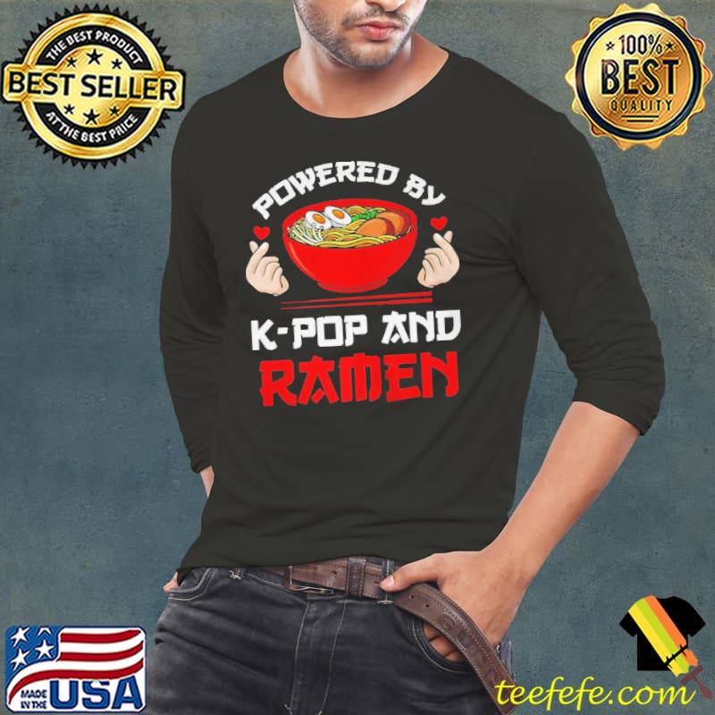 Powered by kpop and ramen kpop merch merchandise Long Sleeve Tee Powered by kpop and ramen kpop merch merchandise Long Sleeve Tee