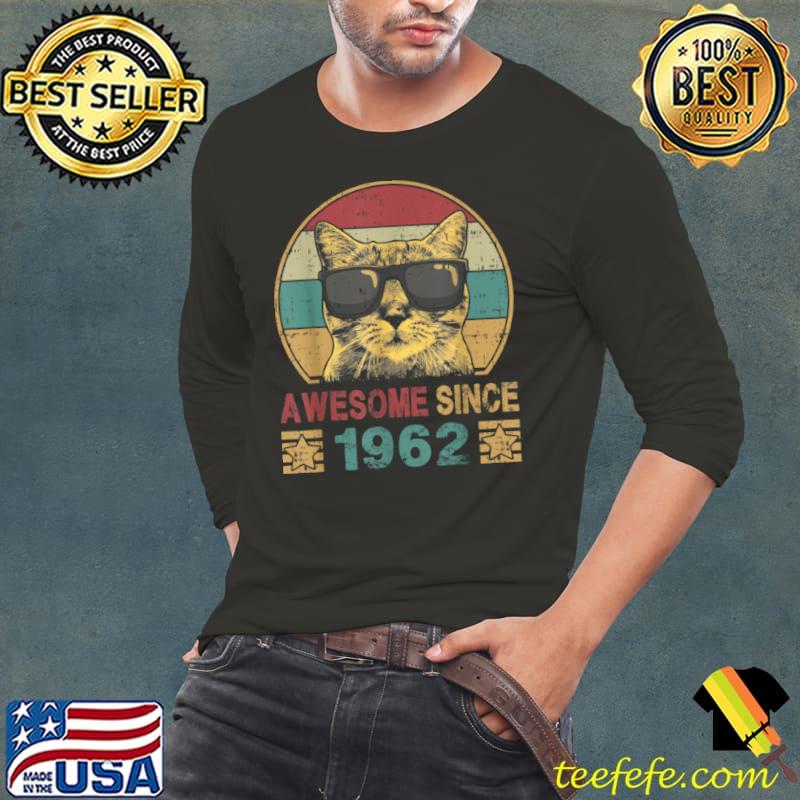 Premium Awesome Since 1962 60th Birthday Gift Cat Lover T Shirt Long Sleeve Tee Premium Awesome Since 1962 60th Birthday Gift Cat Lover T Shirt Long Sleeve Tee