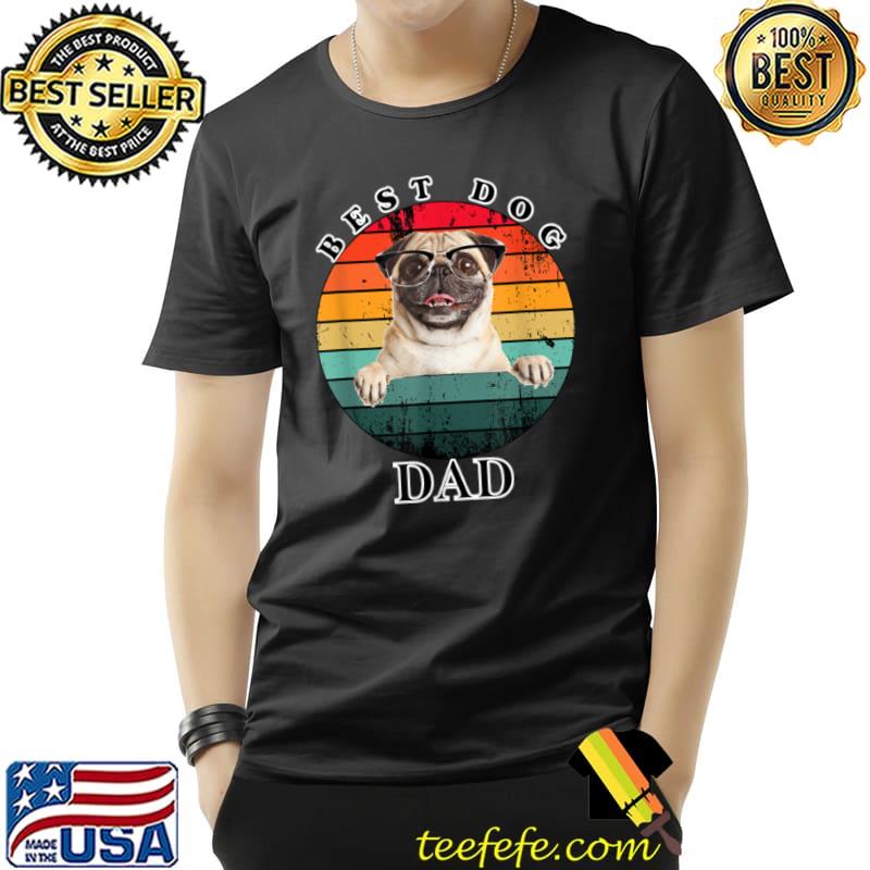 Premium Best Dog Dad Pug w Glasses T Shirt Unisex Premium Best Dog Dad Pug w Glasses T Shirt Unisex