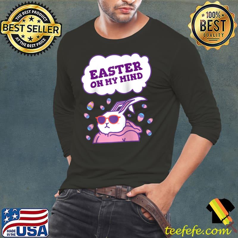 Premium Easter on my Mind cool Easter bunny funny saying rabbit T-Shirt Long Sleeve Tee Premium Easter on my Mind cool Easter bunny funny saying rabbit T-Shirt Long Sleeve Tee