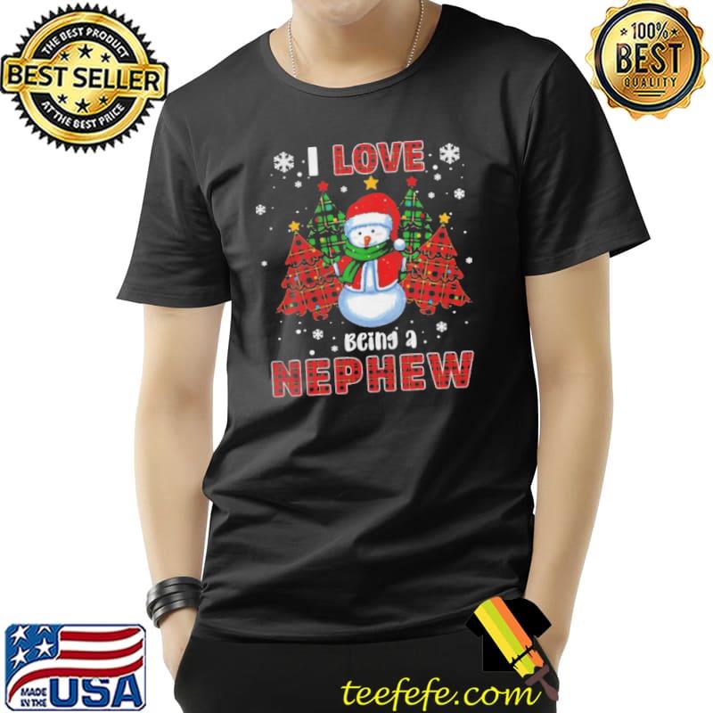 Premium I Love Being A Nephew Snowman Christmas Xmas Shirt Unisex Premium I Love Being A Nephew Snowman Christmas Xmas Shirt Unisex