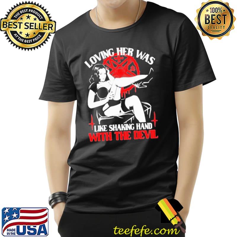 Premium Loving Her Was Shaking Hand With The Devil Unisex T-Shirt Unisex Premium Loving Her Was Shaking Hand With The Devil Unisex T-Shirt Unisex