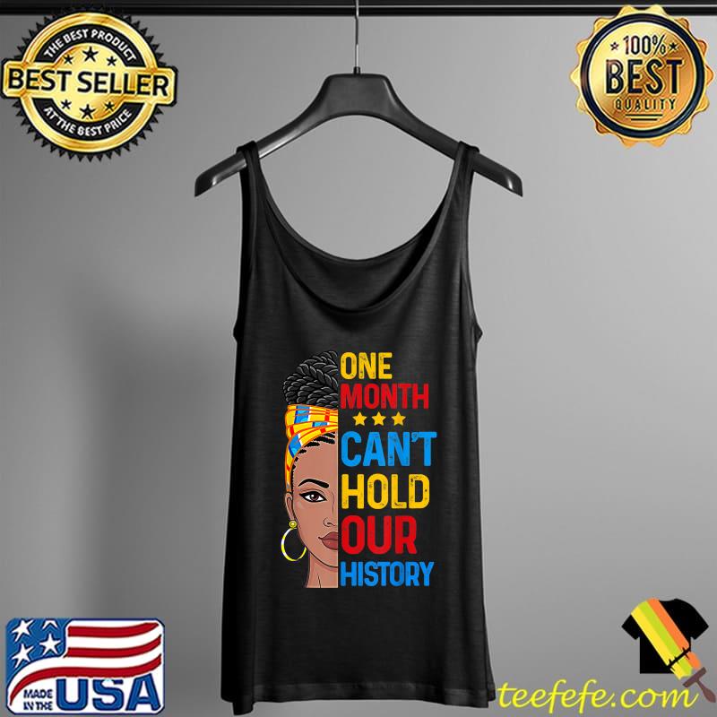 Premium One Month Can't Hold Our Black History Africa Melanin Queen T-Shirt Tank Top Premium One Month Can't Hold Our Black History Africa Melanin Queen T-Shirt Tank Top