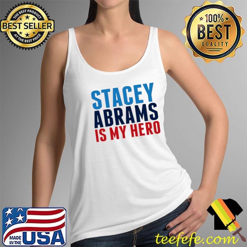 Premium Stacey Abrams is My Hero Shirt Tank Top Premium Stacey Abrams is My Hero Shirt Tank Top