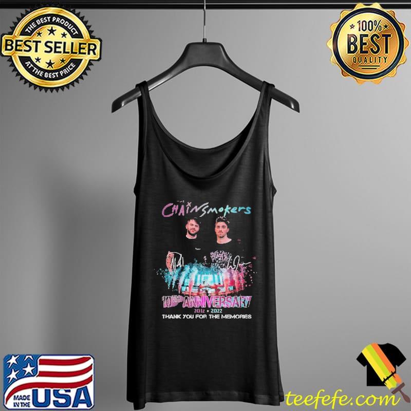 Premium The Chainsmokers Music Band 10th Anniversary 2012-2022 T ShirtThe Chainsmokers Music Band 10th Anniversary 2012-2022 Shirt Tank Top Premium The Chainsmokers Music Band 10th Anniversary 2012-2022 T ShirtThe Chainsmokers Music Band 10th Anniversary 2012-2022 Shirt Tank Top