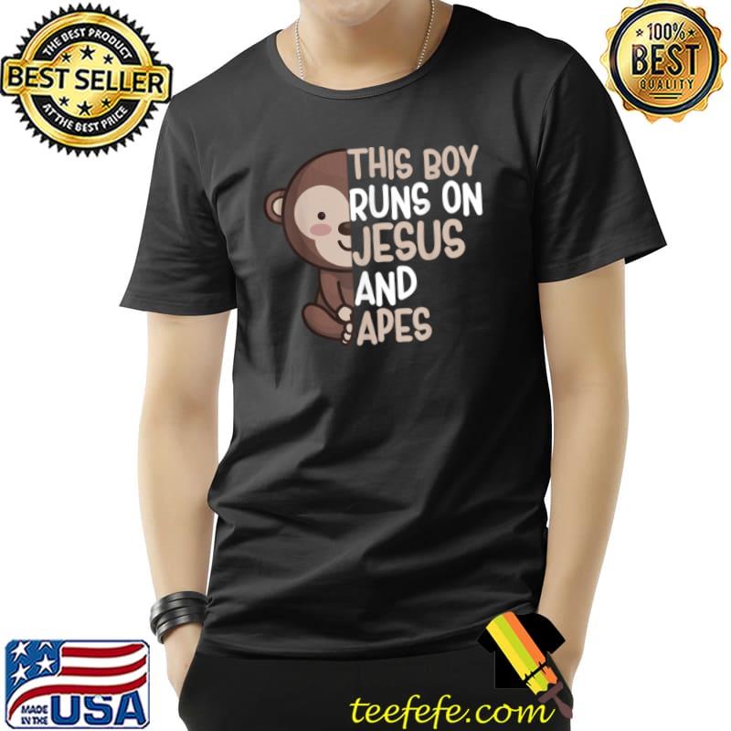 Premium This Boy Runs On Jesus And Apes Monkey Apparel Ape Quote T Shirt Unisex Premium This Boy Runs On Jesus And Apes Monkey Apparel Ape Quote T Shirt Unisex
