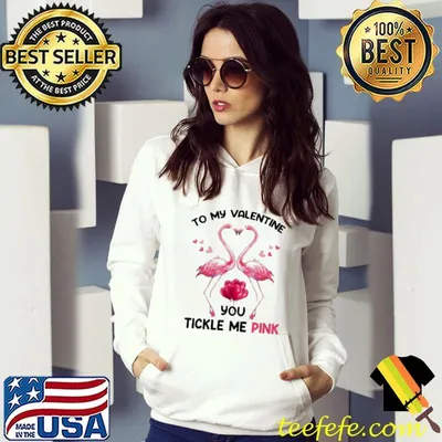 Premium To My Valentine You Tickle Me Pink Flamingo Shirt