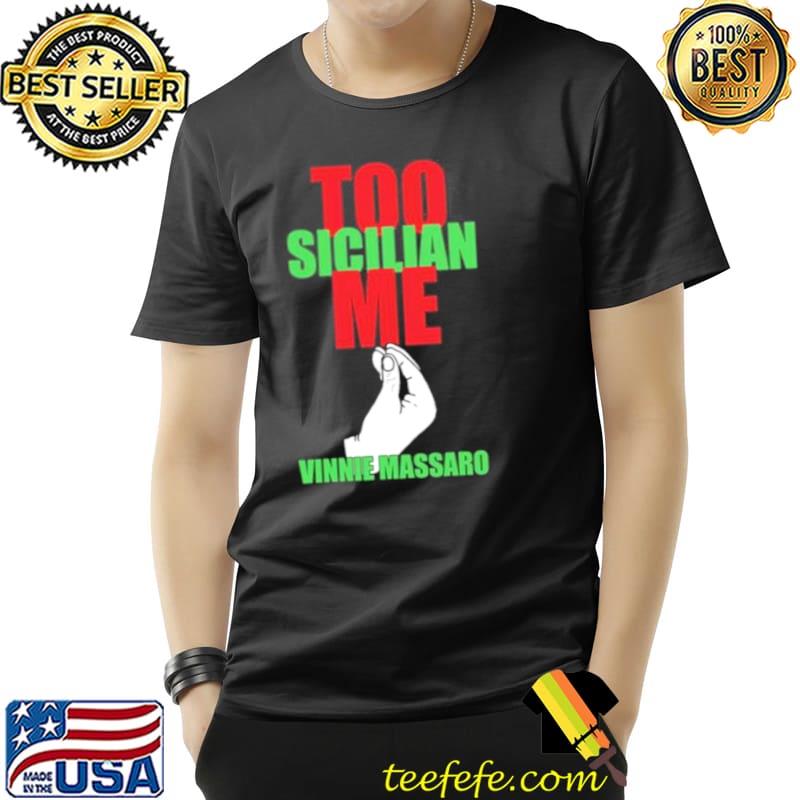 Premium Too Sicilian Me Vinnie Massaro Unisex Premium Too Sicilian Me Vinnie Massaro Unisex