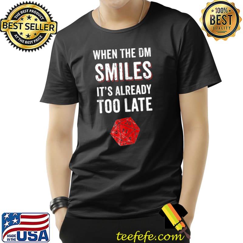 Premium When The DM Smiles Its Already Too Late RPG Gamer DnD T- Unisex Premium When The DM Smiles Its Already Too Late RPG Gamer DnD T- Unisex