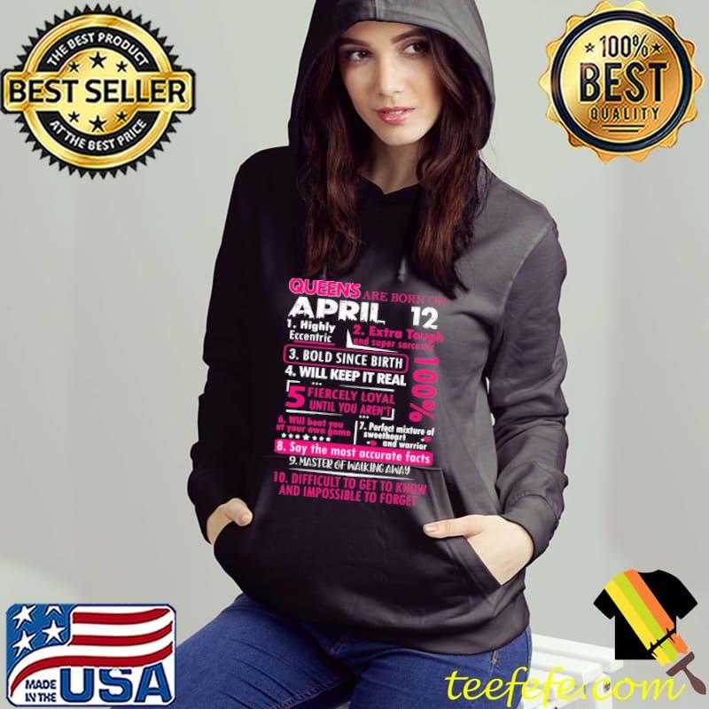 Queens Are Born On April 12 shirt