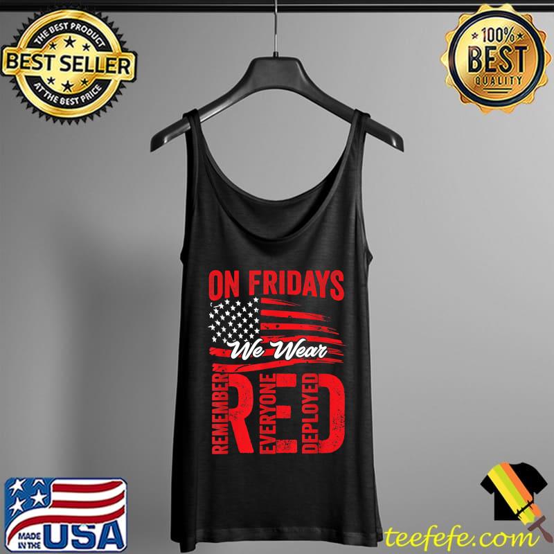 Red Friday Remember Everyone Deployed Military Veteran T-Shirt Tank Top Red Friday Remember Everyone Deployed Military Veteran T-Shirt Tank Top