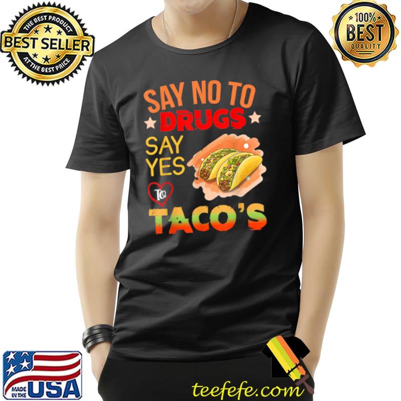 Red Ribbon Week Say No To Drugs Say Yes To Tacos T Shirt Unisex Red Ribbon Week Say No To Drugs Say Yes To Tacos T Shirt Unisex