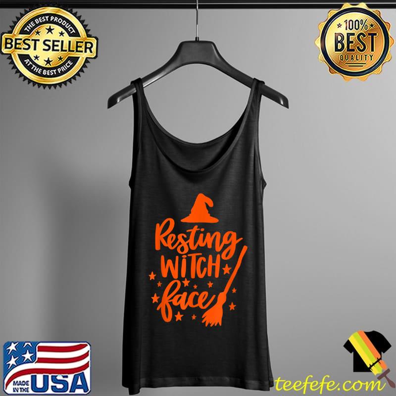 Resting Witch Face Funny Halloween T Shirt Tank Top Resting Witch Face Funny Halloween T Shirt Tank Top