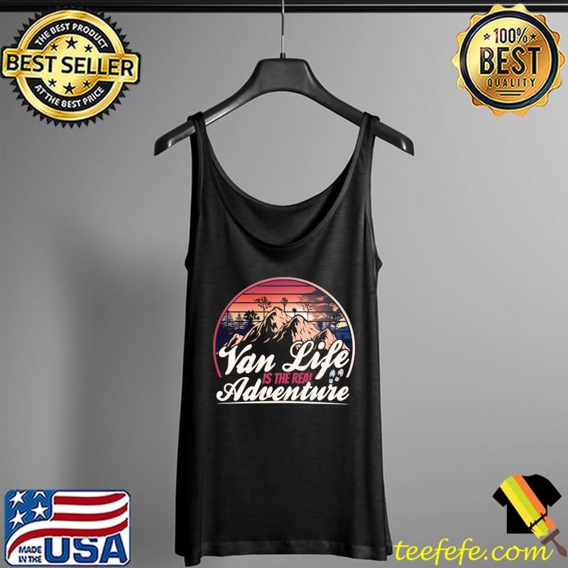 Retro Vintage Van Life is the Real Adventure T- Tank Top Retro Vintage Van Life is the Real Adventure T- Tank Top