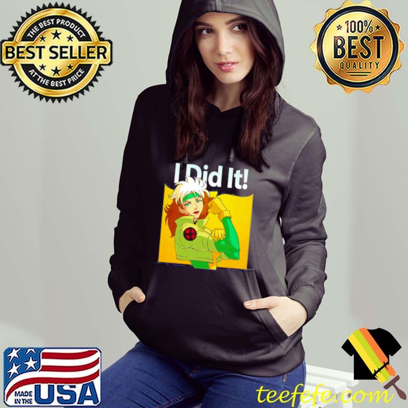 Rogue I did it shirt