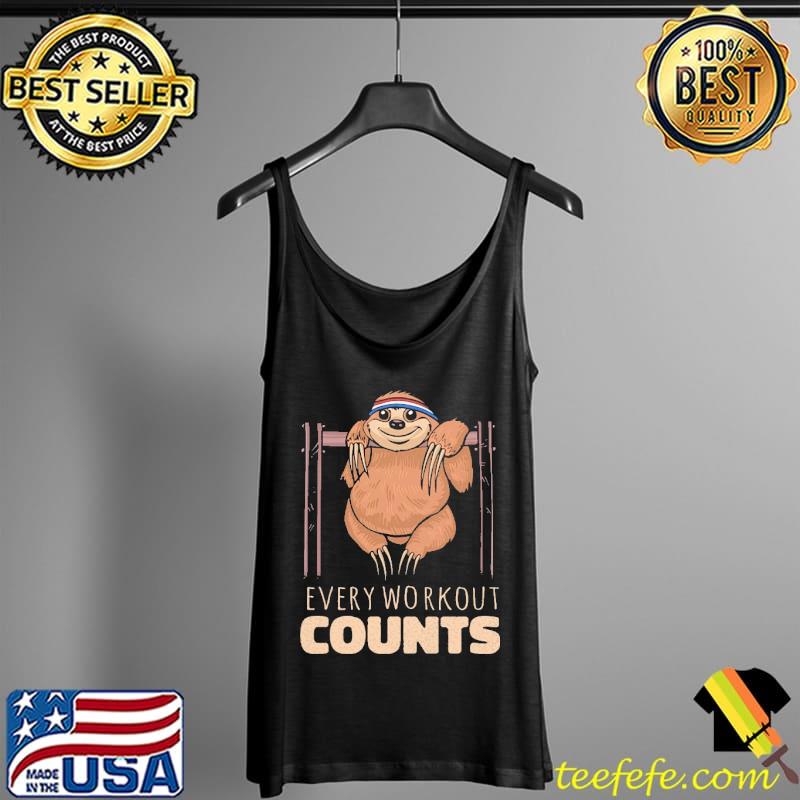Sloth Every Workout Counts Shirt Tank Top Sloth Every Workout Counts Shirt Tank Top