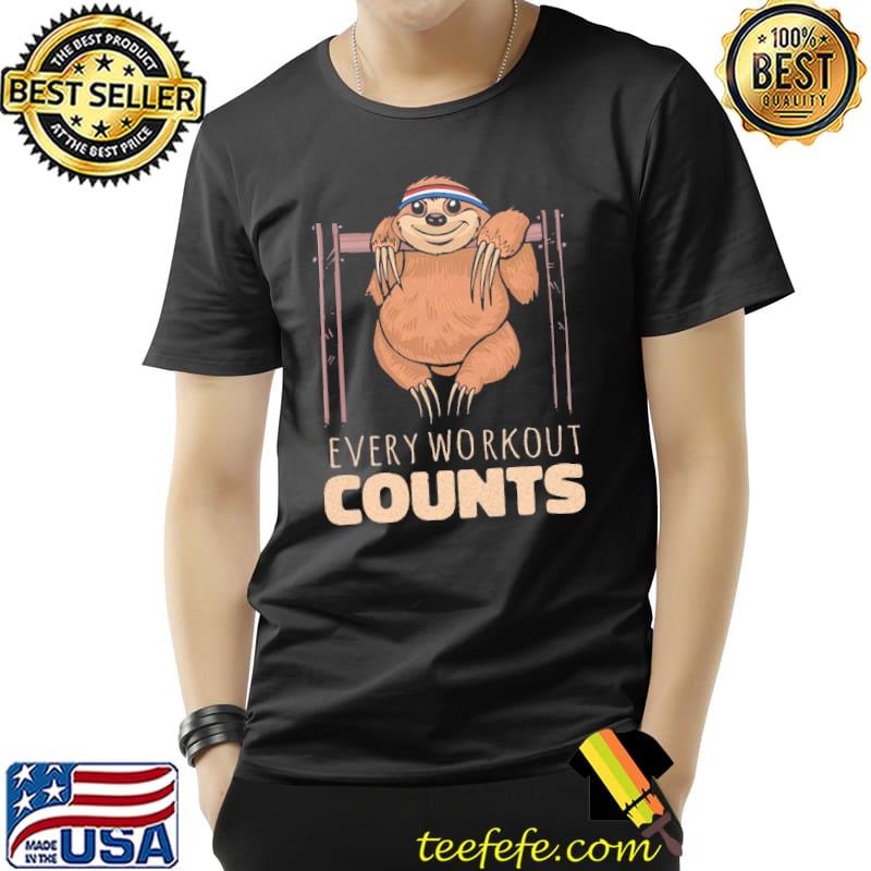 Sloth Every Workout Counts Shirt Unisex Sloth Every Workout Counts Shirt Unisex
