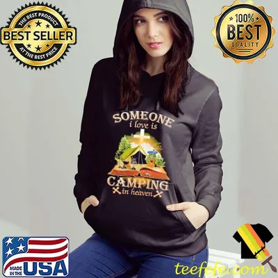 Some One I Love Is Camping In Heaven Shirt