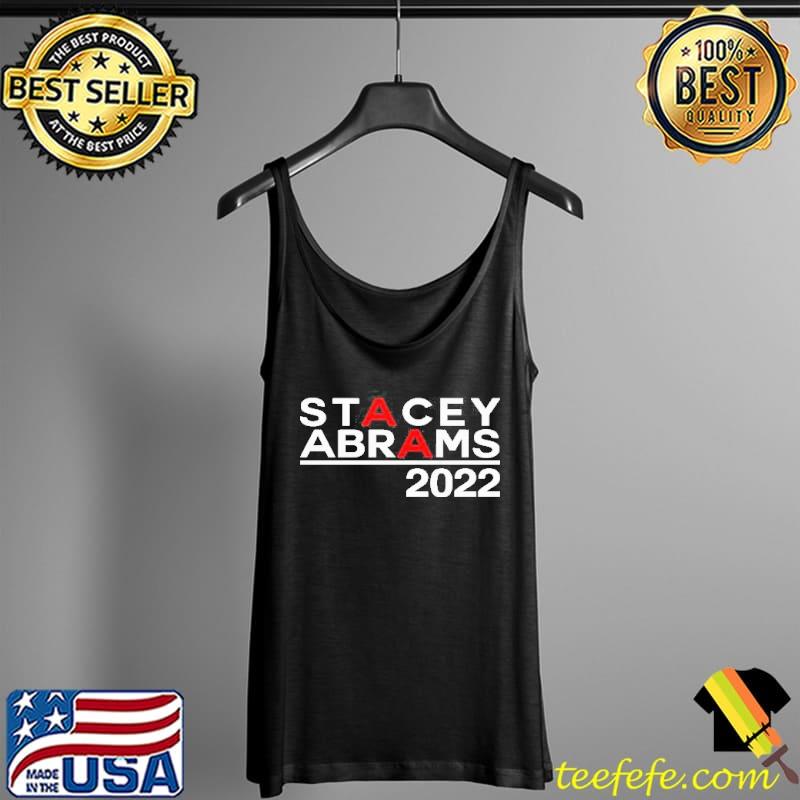 Stacey abrams 2022 Tank Top Stacey abrams 2022 Tank Top
