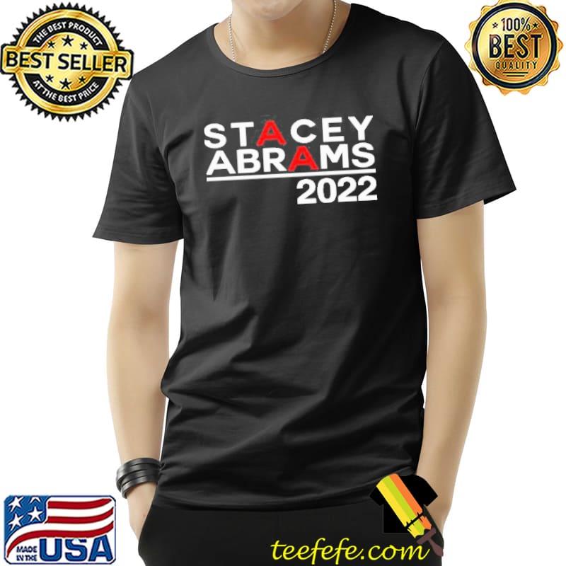 Stacey abrams 2022 Unisex Stacey abrams 2022 Unisex