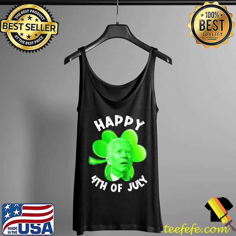 T-Shirt Anti Biden Happy 4Th Of July Patricks Day Essential Tank Top T-Shirt Anti Biden Happy 4Th Of July Patricks Day Essential Tank Top