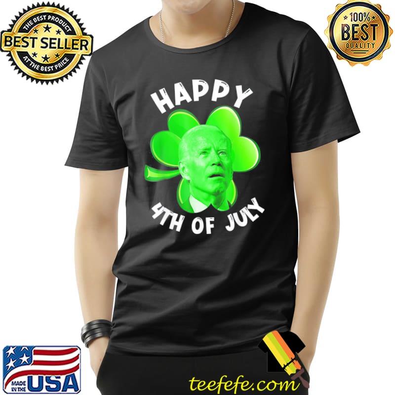 T-Shirt Anti Biden Happy 4Th Of July Patricks Day Essential Unisex T-Shirt Anti Biden Happy 4Th Of July Patricks Day Essential Unisex