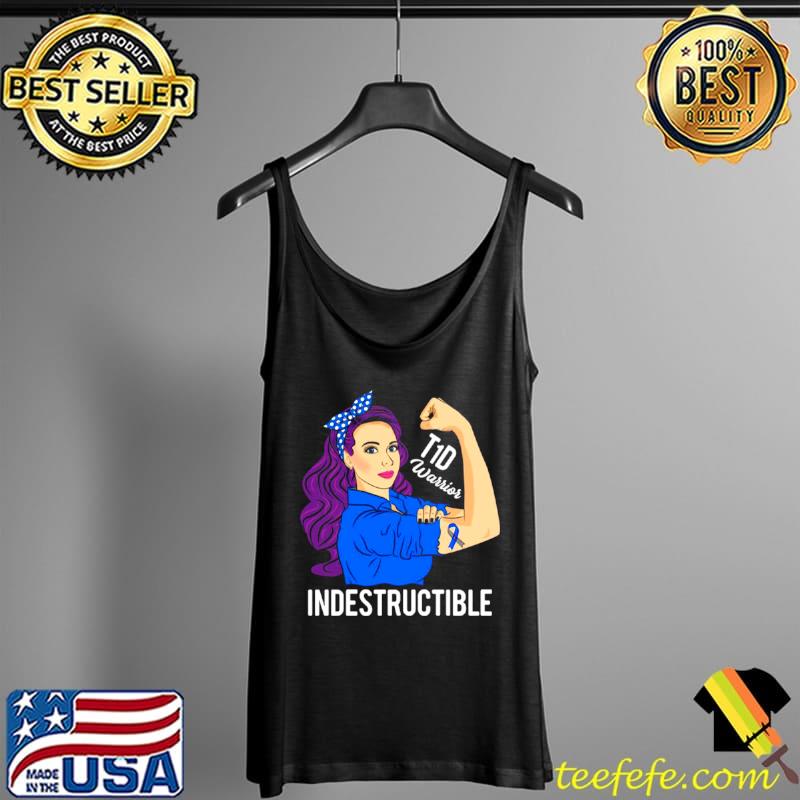 T1D Warrior Indestructible Type 1 Diabetes Awareness Shirt Tank Top T1D Warrior Indestructible Type 1 Diabetes Awareness Shirt Tank Top