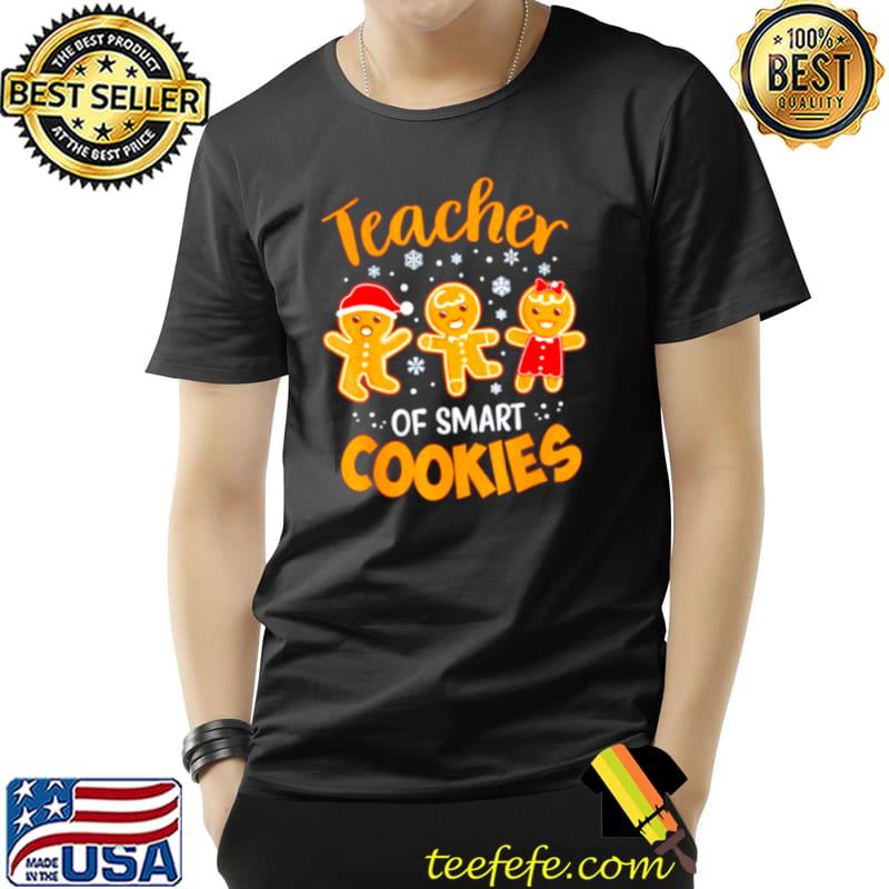 Teacher of Smart Cookies Gingerbread Unisex Teacher of Smart Cookies Gingerbread Unisex