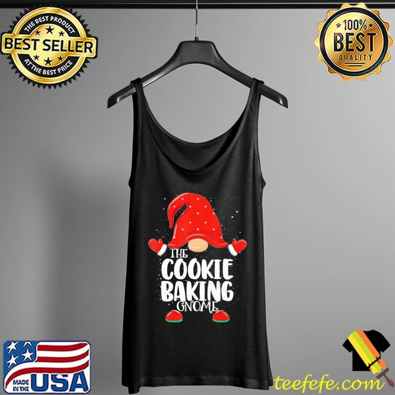 The Cookie Baking Gnome Matching Family Shirt Tank Top The Cookie Baking Gnome Matching Family Shirt Tank Top