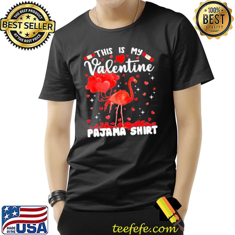 This Is My Valentine Pajama Flamingo Heart Shirt Unisex This Is My Valentine Pajama Flamingo Heart Shirt Unisex