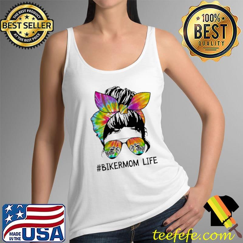 Tie Dye Biker Mom Life Shirt Tank Top Tie Dye Biker Mom Life Shirt Tank Top