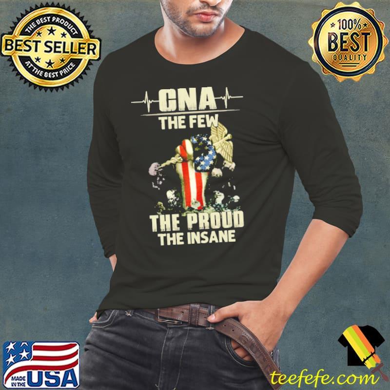 Top CNA The Few The Proud The Insane American Flag Shirt Long Sleeve Tee Top CNA The Few The Proud The Insane American Flag Shirt Long Sleeve Tee