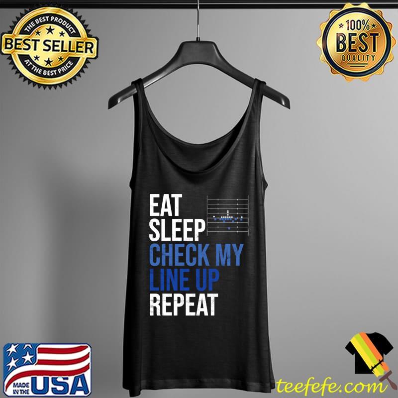 Top Eat Sleep Check My Lineup Repeat Football Life Routine T-Shirt Tank Top Top Eat Sleep Check My Lineup Repeat Football Life Routine T-Shirt Tank Top