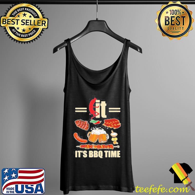 Top Fkit it’s BBQ time Shirt Tank Top Top Fkit it’s BBQ time Shirt Tank Top