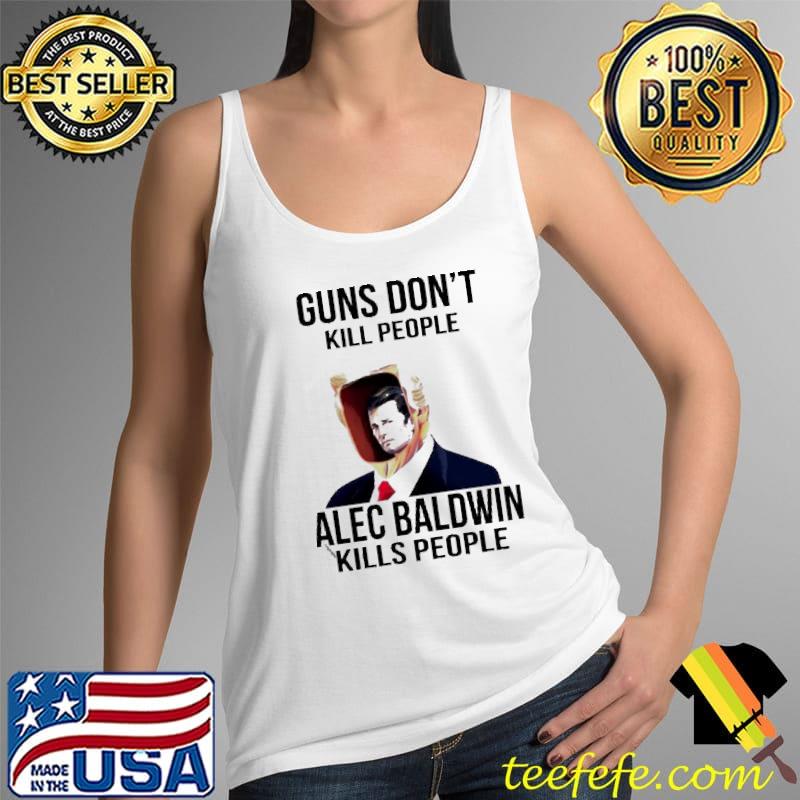 Top Gun don’t kill people Alec Baldwin kills people Tank Top Top Gun don’t kill people Alec Baldwin kills people Tank Top