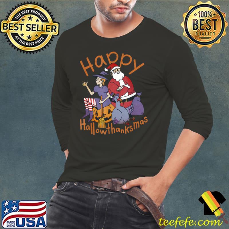 Top Halloween Thanksgiving Christmas Happy HalloThanksMas Santa T-Shirt Long Sleeve Tee Top Halloween Thanksgiving Christmas Happy HalloThanksMas Santa T-Shirt Long Sleeve Tee