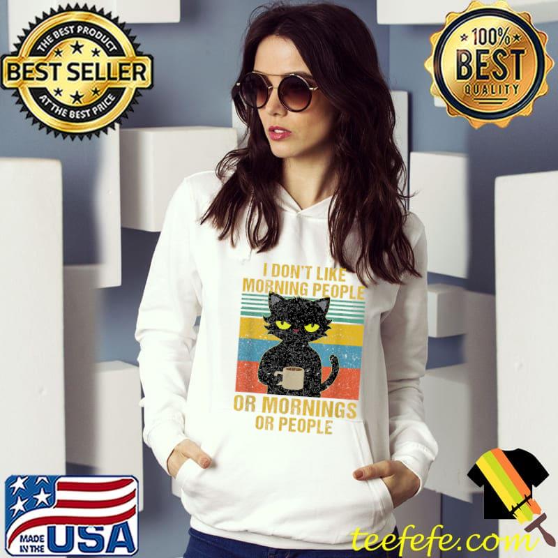 Top I Hate Morning People And Mornings And People Coffee Cat T-Shirt Top I Hate Morning People And Mornings And People Coffee Cat T-Shirt