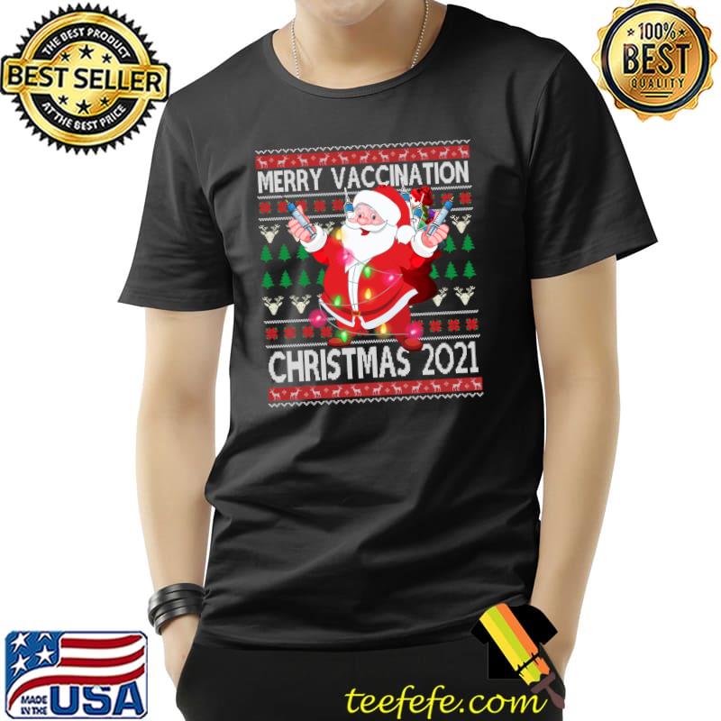 Top Merry Vaccination Christmas Santa Claus Ugly Xmas Sweater T-Shirt Unisex Top Merry Vaccination Christmas Santa Claus Ugly Xmas Sweater T-Shirt Unisex