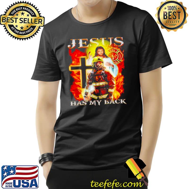 Top Nice firefighter Jesus has my back Unisex Top Nice firefighter Jesus has my back Unisex