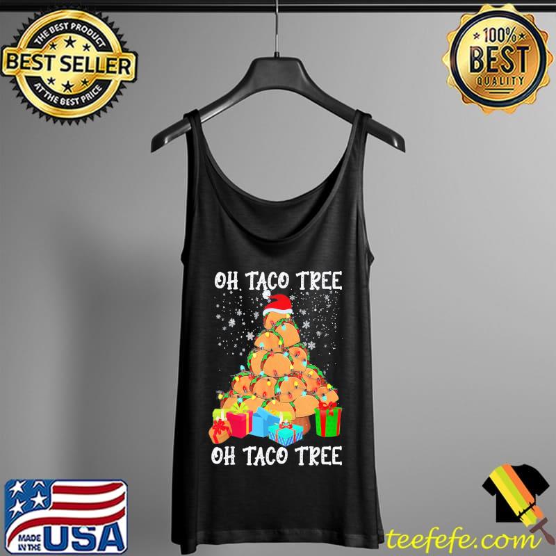 Top Oh Taco Tree Mexican Food Taco Lover Christmas Xmas T-Shirt Tank Top Top Oh Taco Tree Mexican Food Taco Lover Christmas Xmas T-Shirt Tank Top