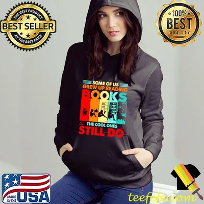 Top Some of us grew up reading books the cool ones still do vintage shirt