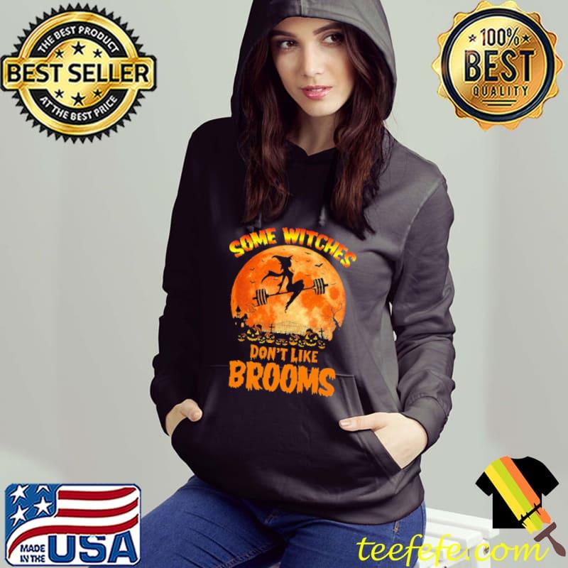 Top Some Witches Don't Like Brooms Halloween Shirt