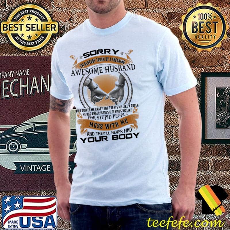 Top Sorry I'm Ready Taken By A Freaking Awesome Husband Shirt Unisex Top Sorry I'm Ready Taken By A Freaking Awesome Husband Shirt Unisex