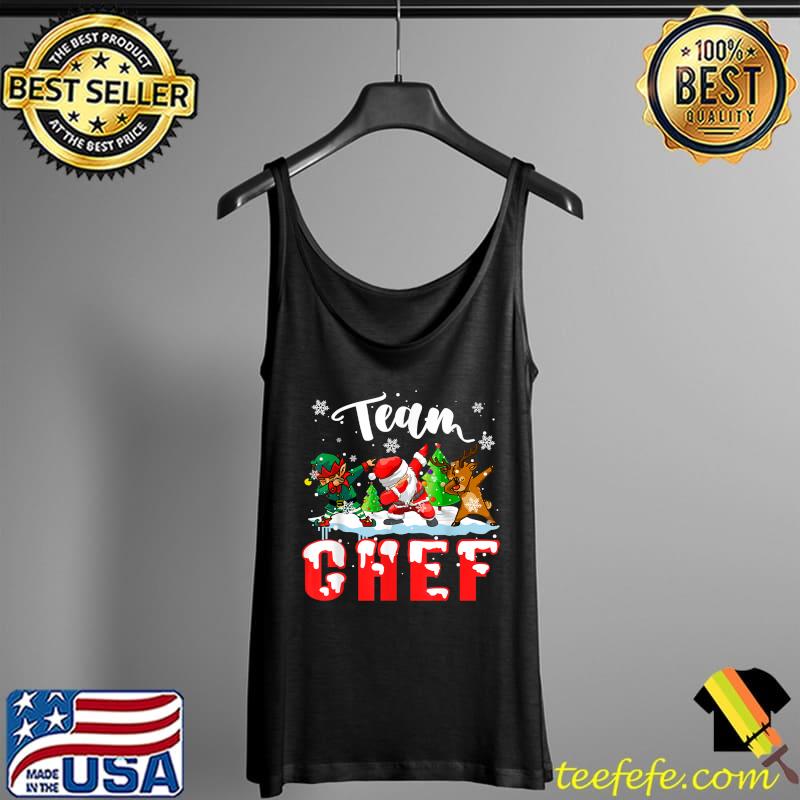 Top Team Chef Funny Christmas Dabbing ELF Santa Reindeer T-Shirt Tank Top Top Team Chef Funny Christmas Dabbing ELF Santa Reindeer T-Shirt Tank Top
